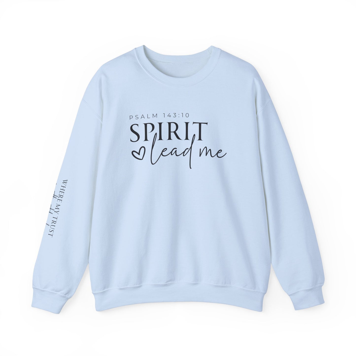 Spirit Lead Me | Crewneck Sweatshirt