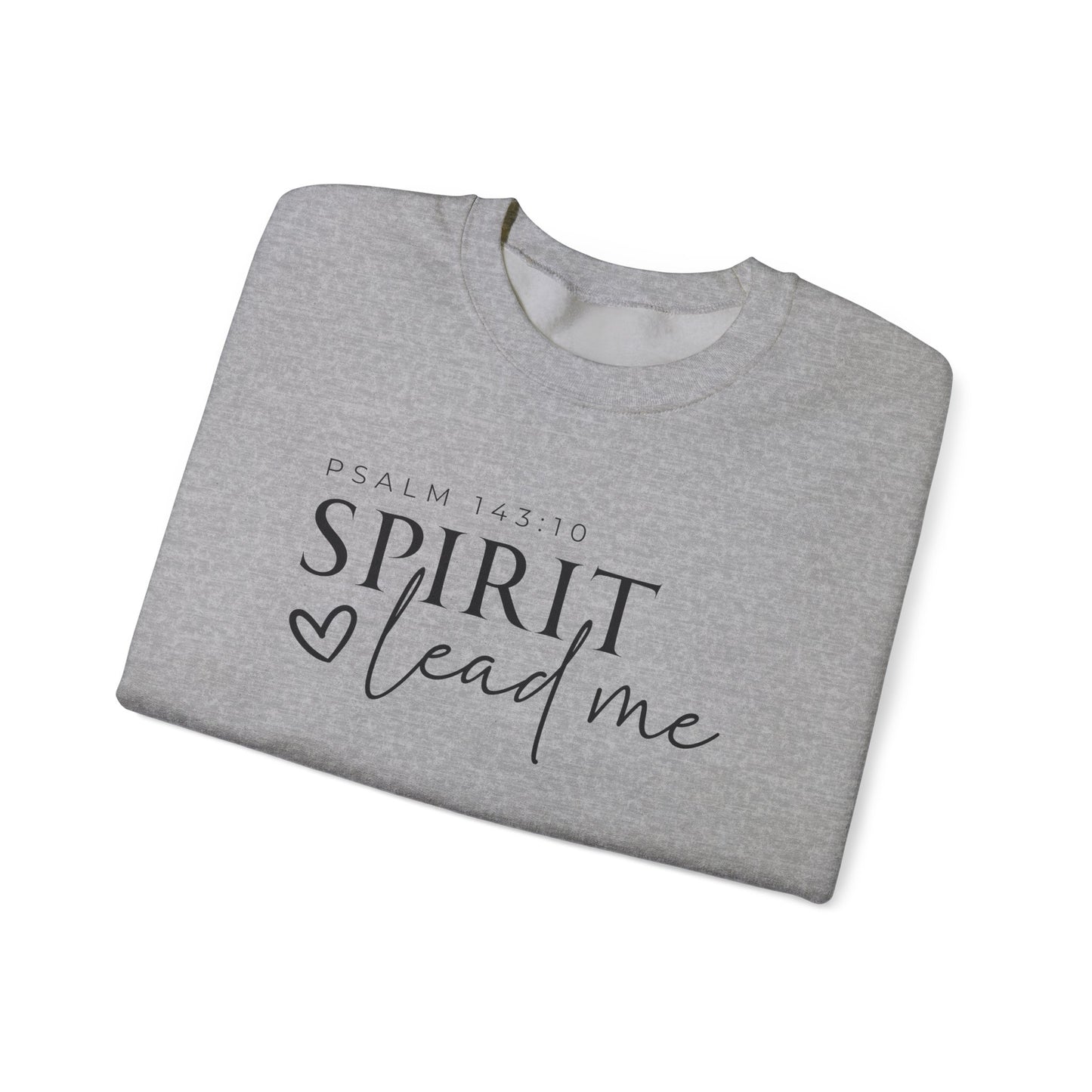 Spirit Lead Me | Crewneck Sweatshirt