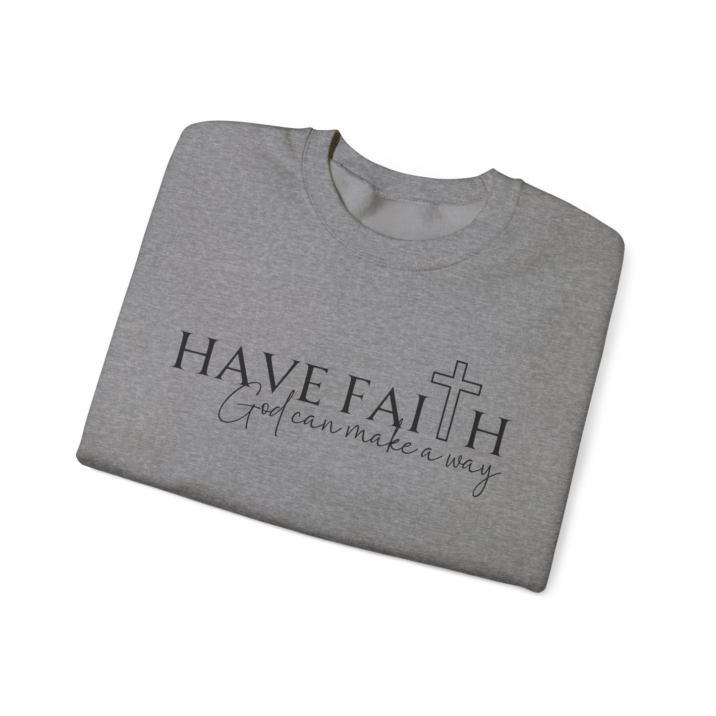 Have Faith | Crewneck Sweatshirt