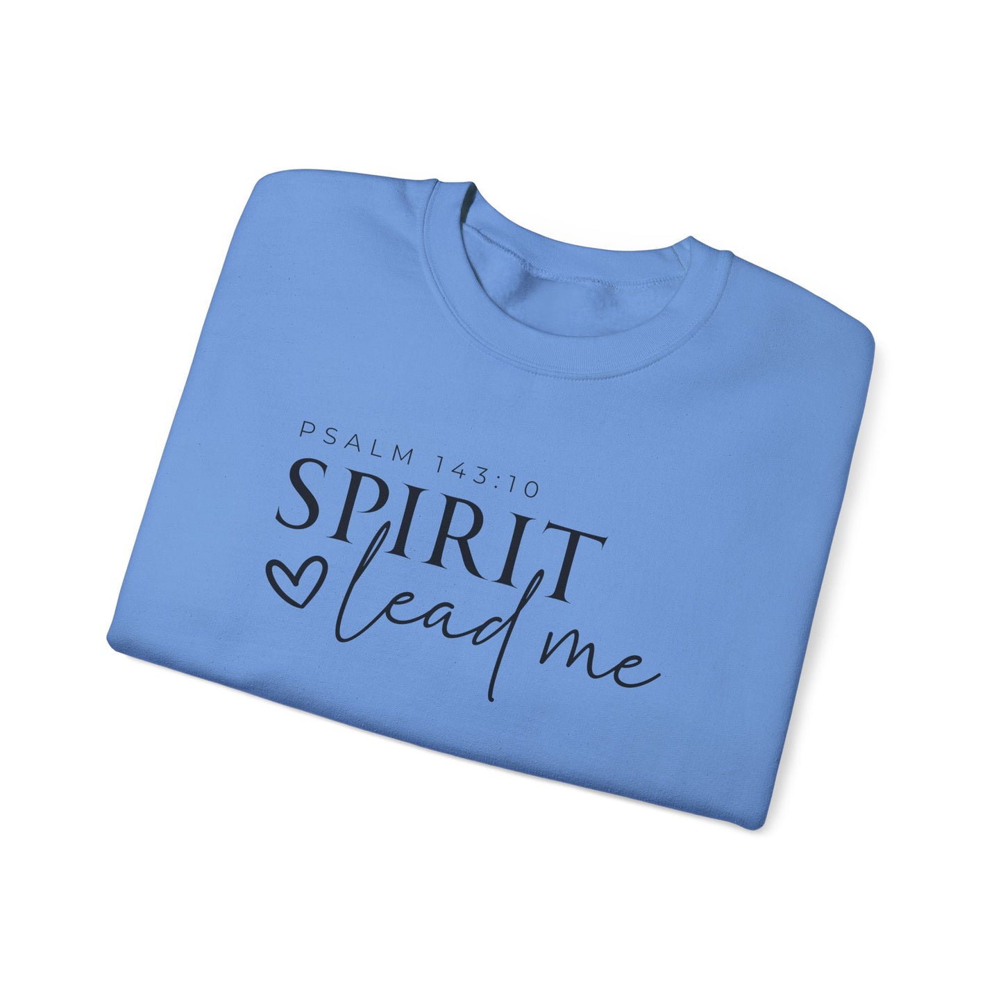 Spirit Lead Me | Crewneck Sweatshirt