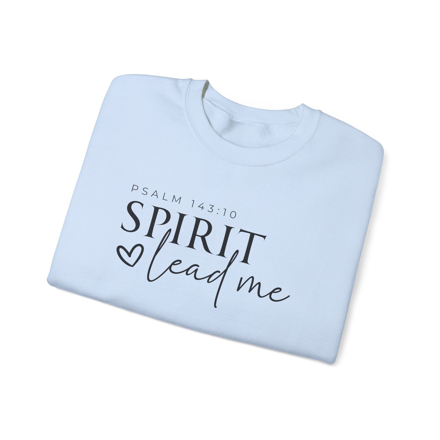 Spirit Lead Me | Crewneck Sweatshirt