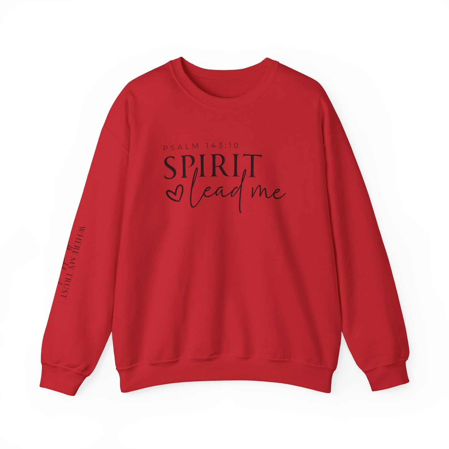 Spirit Lead Me | Crewneck Sweatshirt