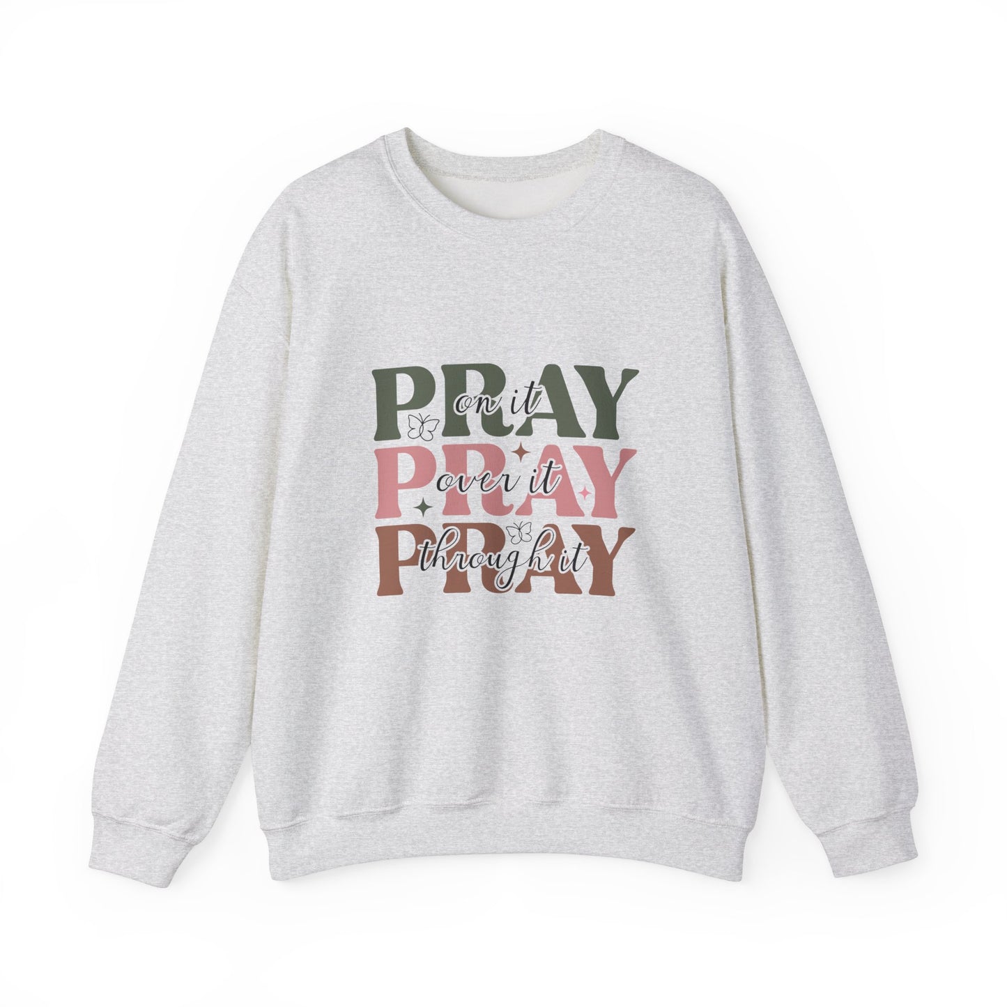 Pray Over It | Crewneck Sweatshirt