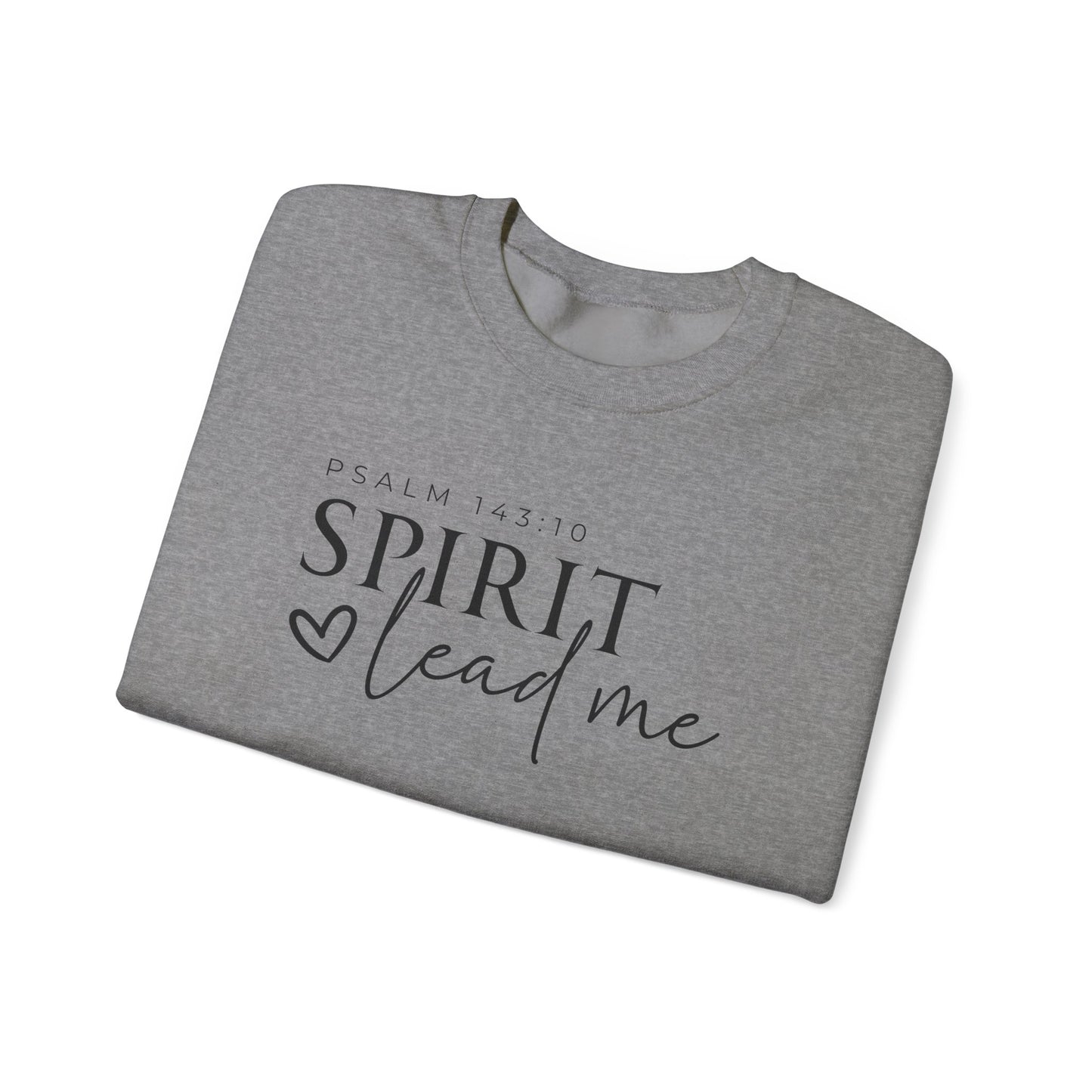 Spirit Lead Me | Crewneck Sweatshirt