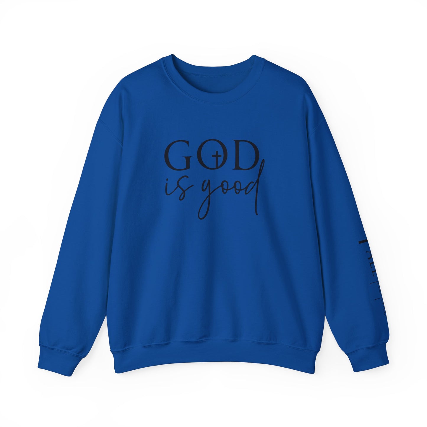 God Is Good | Crewneck Sweatshirt