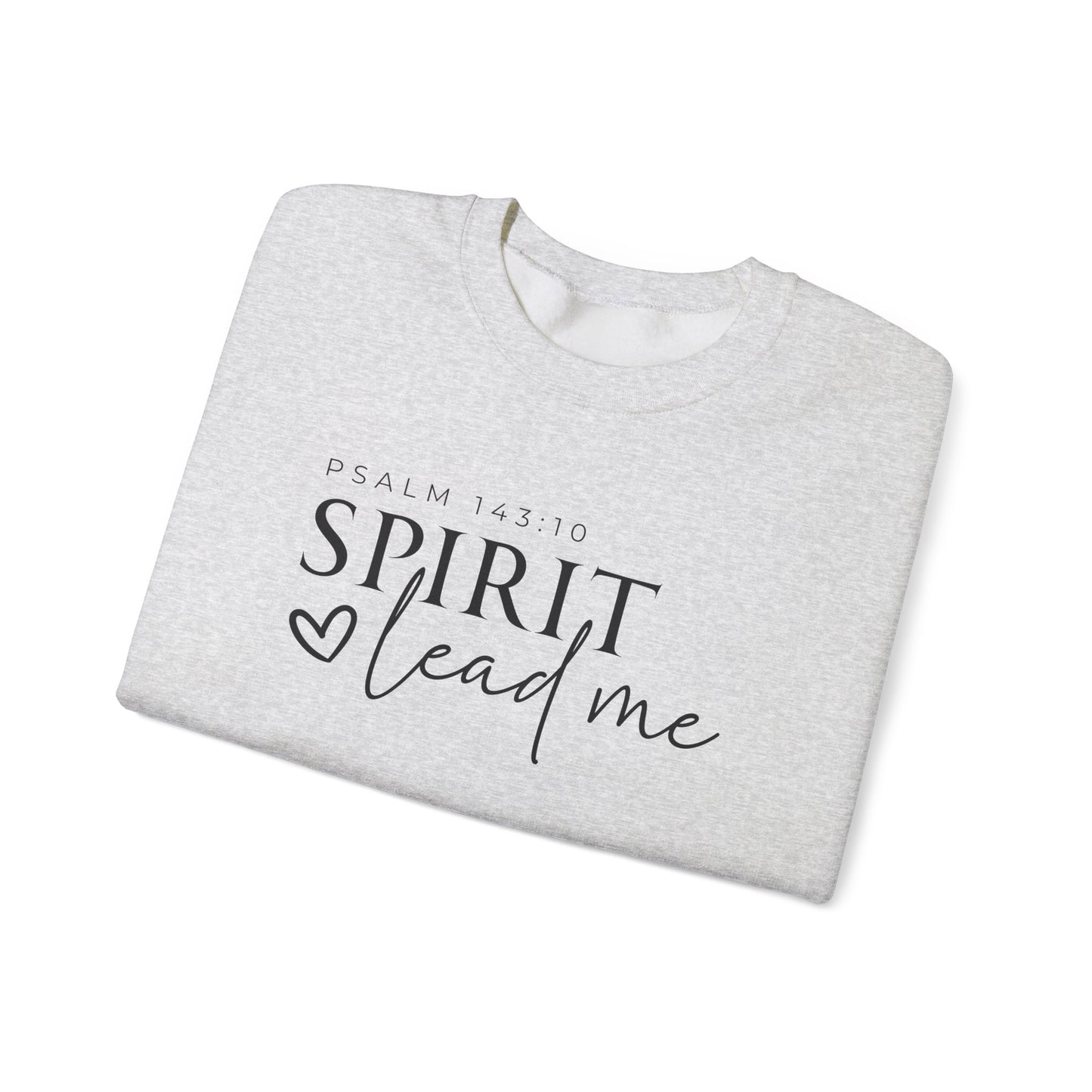 Spirit Lead Me | Crewneck Sweatshirt