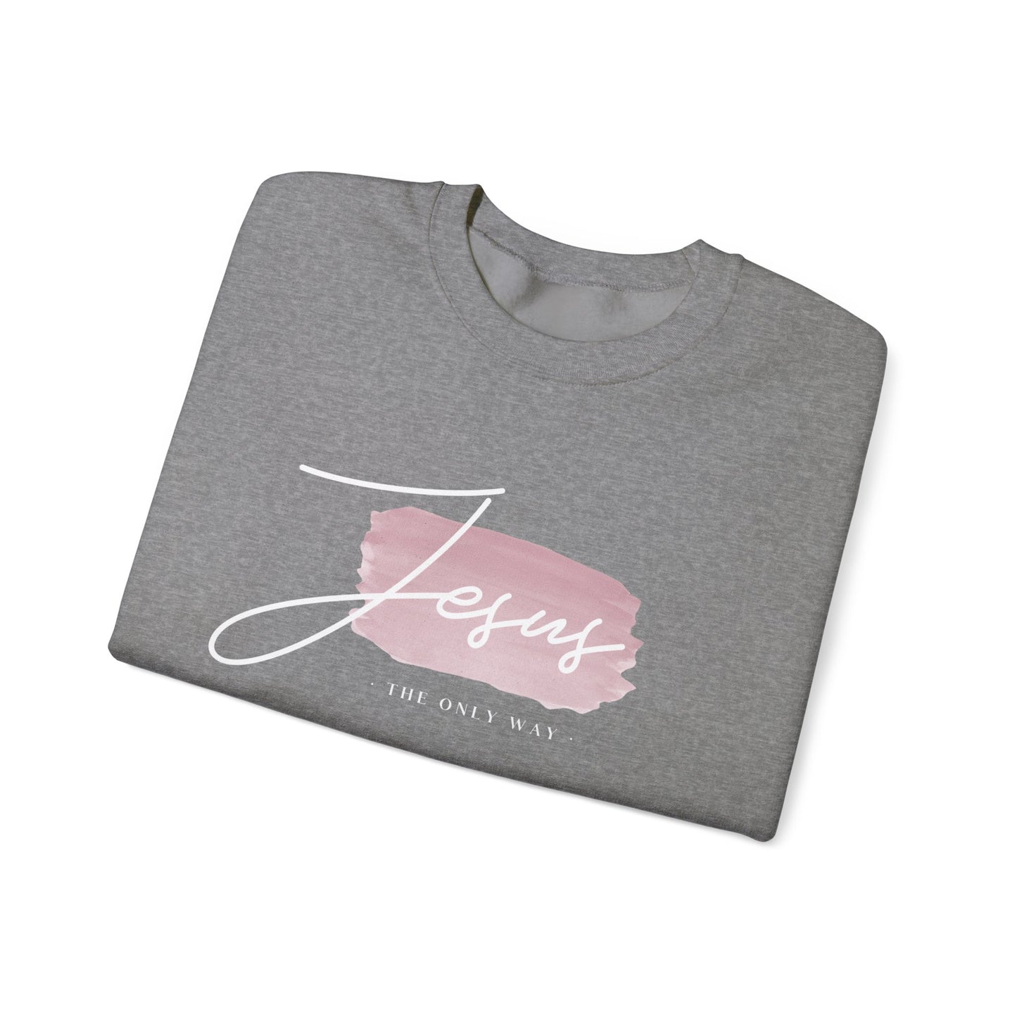 Jesus Is The Only Way | Crewneck Sweatshirt