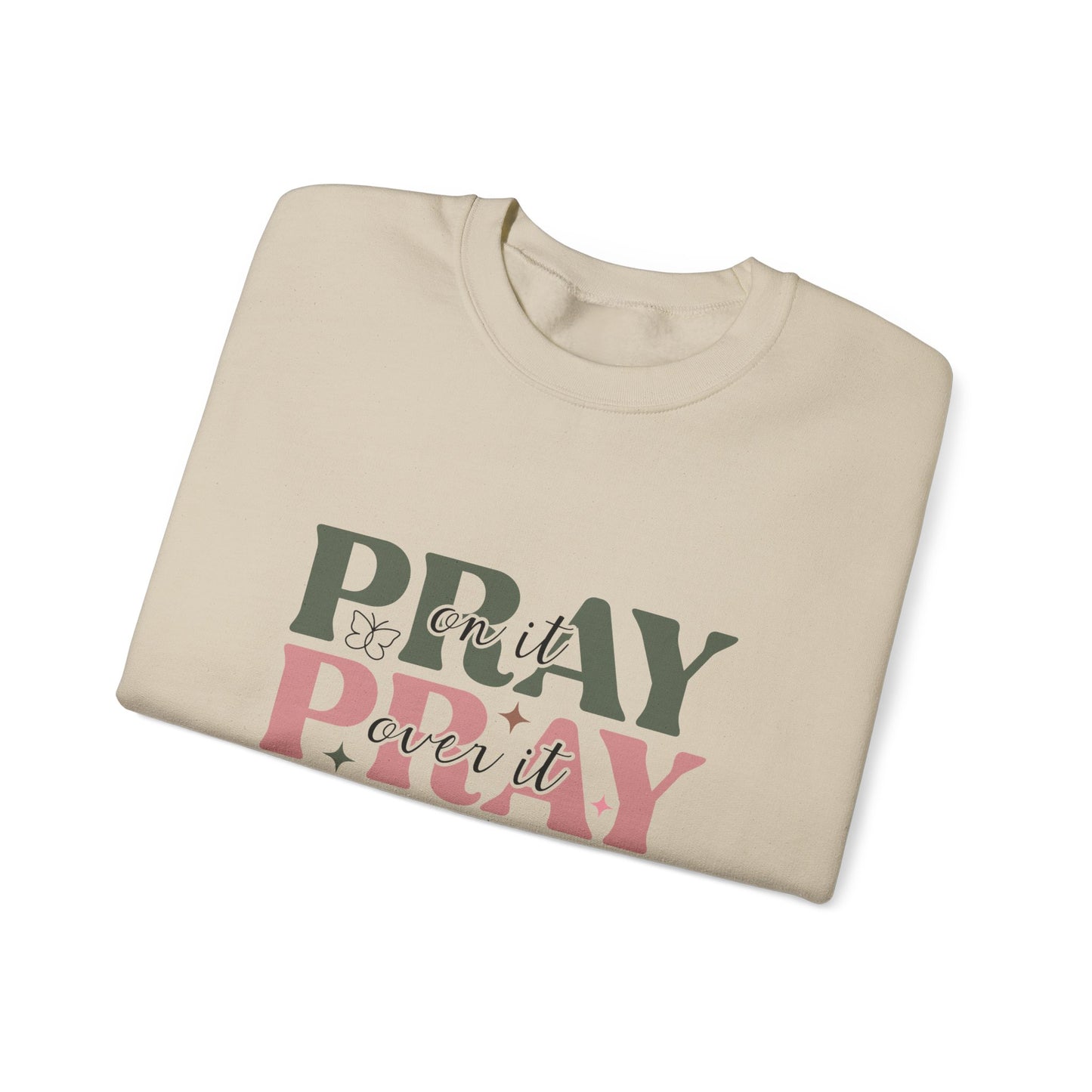 Pray Over It | Crewneck Sweatshirt