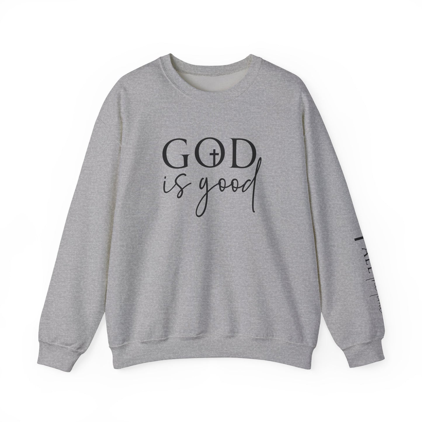 God Is Good | Crewneck Sweatshirt