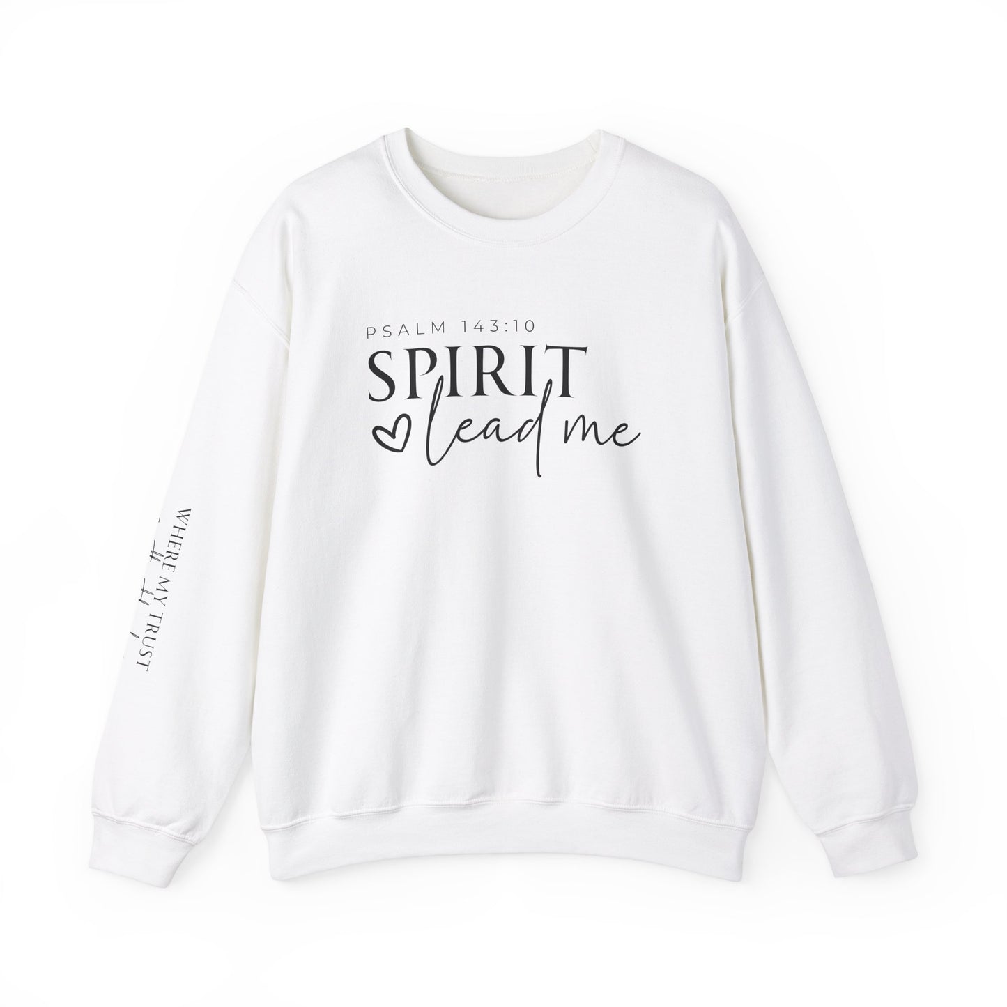 Spirit Lead Me | Crewneck Sweatshirt