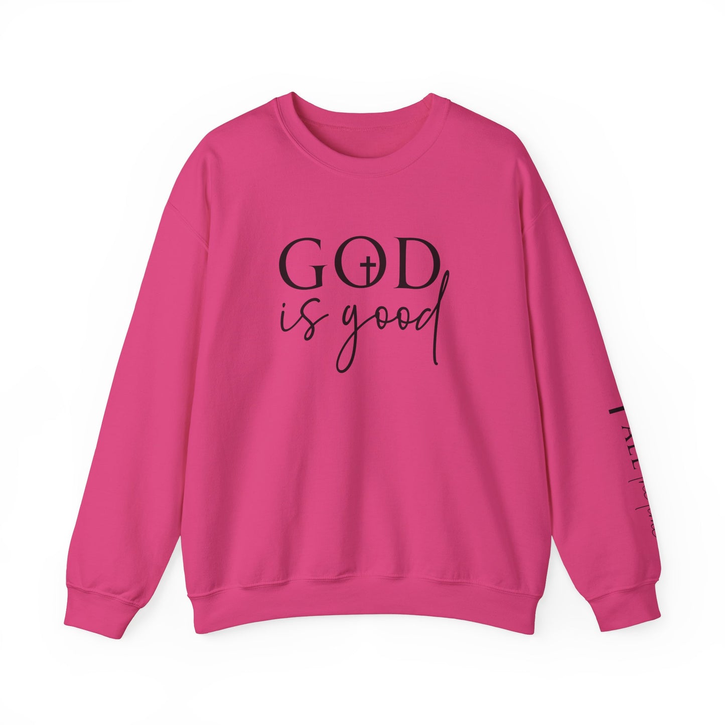 God Is Good | Crewneck Sweatshirt