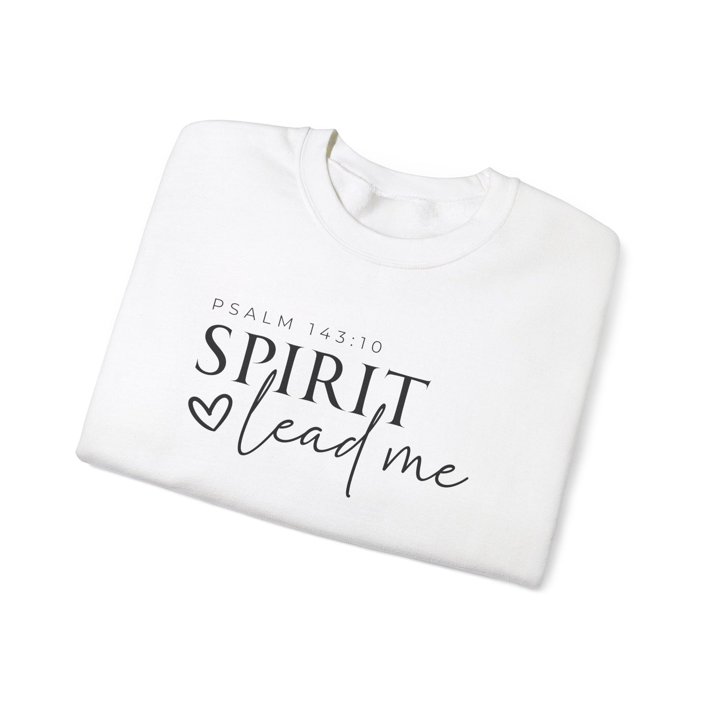 Spirit Lead Me | Crewneck Sweatshirt