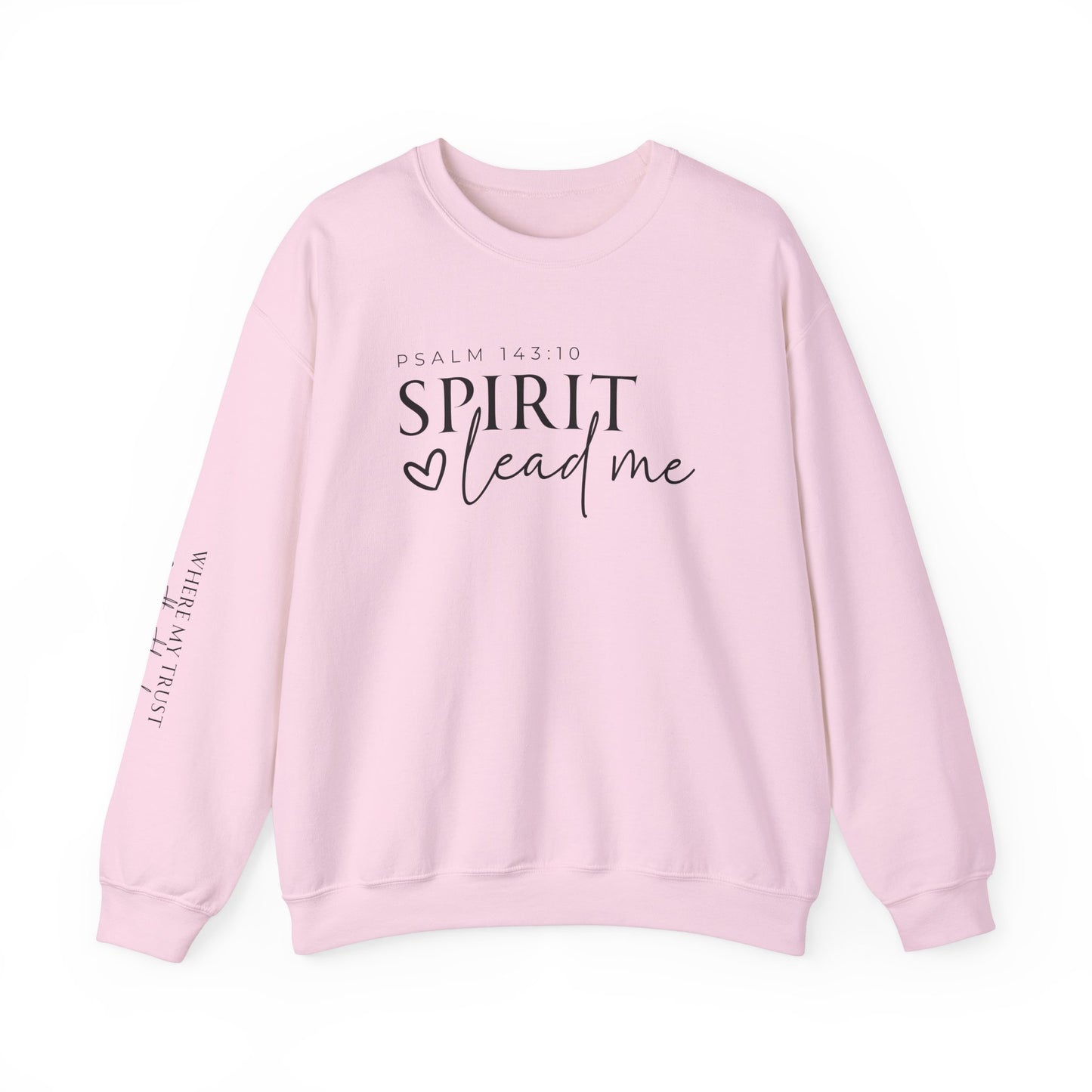 Spirit Lead Me | Crewneck Sweatshirt