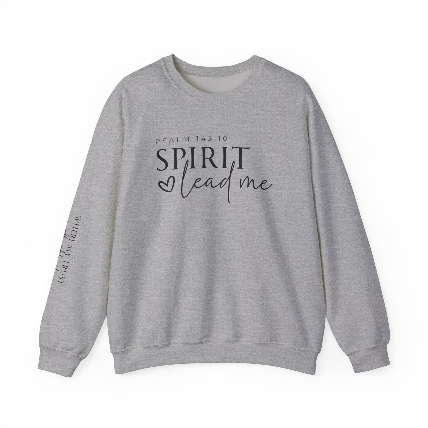 Spirit Lead Me | Crewneck Sweatshirt