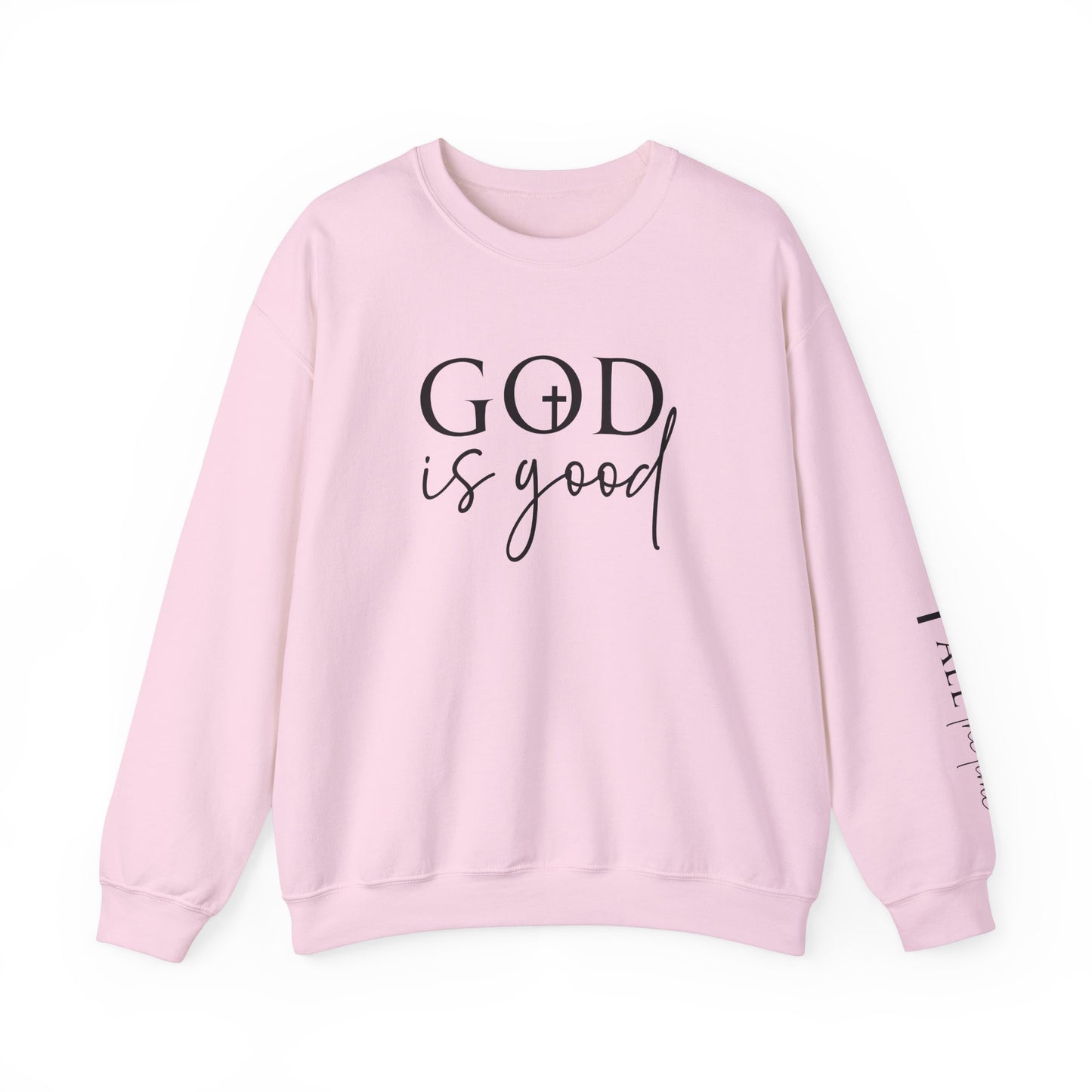 God Is Good | Crewneck Sweatshirt